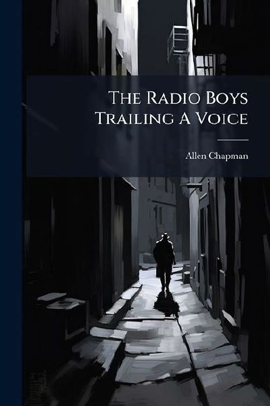 The Radio Boys Trailing A Voice