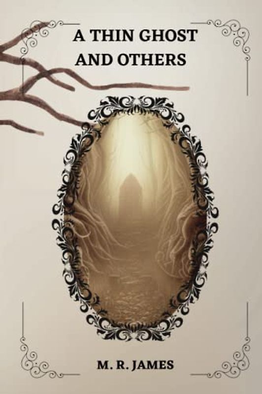 A Thin Ghost and Others By M. R. James