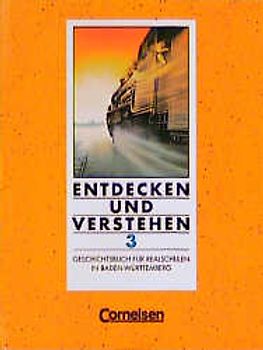 Entdecken und Verstehen - Geschichtsbuch. Realschule Baden-Württemberg - Bisherige Ausgabe / Band 3 - Schülerbuch