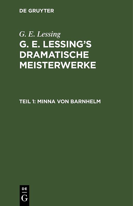 G. E. Lessing: G. E. Lessing’s dramatische Meisterwerke / Minna von Barnhelm