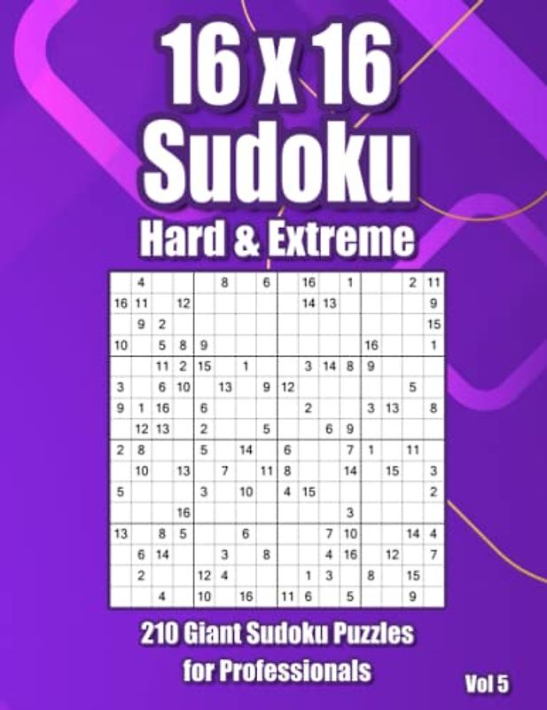 16x16 Large Print Sudoku: 210 Hard & Very Hard Puzzles for Professionals