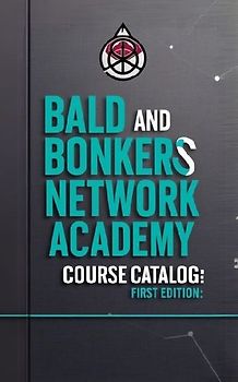 Bald and Bonkers Network Academy Course Catalog