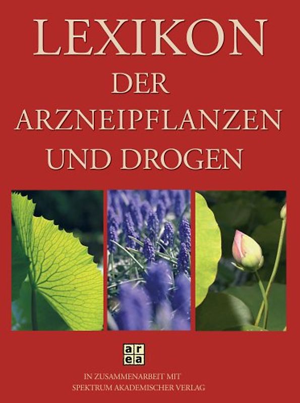 Das Lexikon der Arzneipflanzen und Drogen
