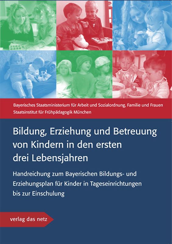 Bildung, Erziehung und Betreuung von Kindern in den ersten drei Lebensjahren