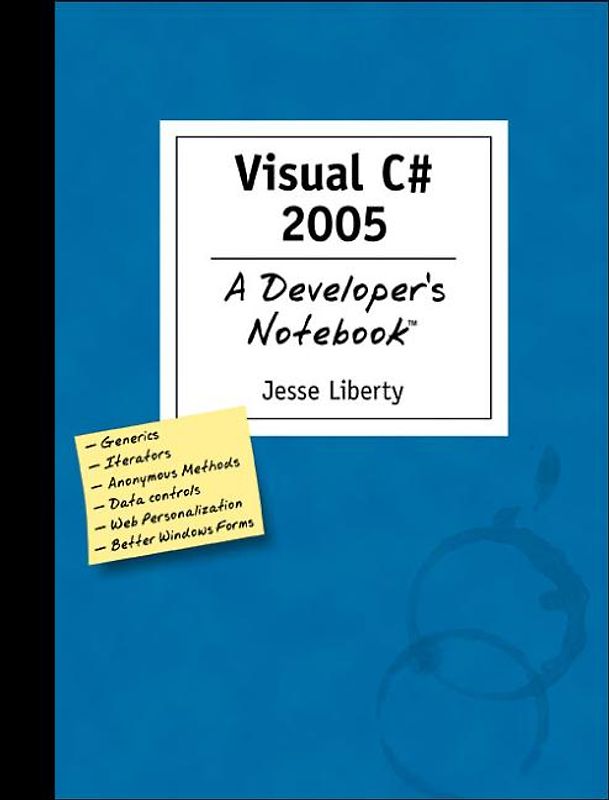 Visual C# 2005: A Developer´s Notebook