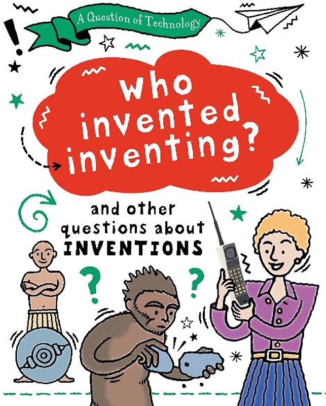 A Question of Technology: Who Invented Inventing?