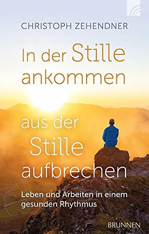 In der Stille ankommen - aus der Stille aufbrechen