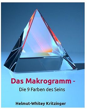 Das Makrogramm - Die neun Farben des Seins
