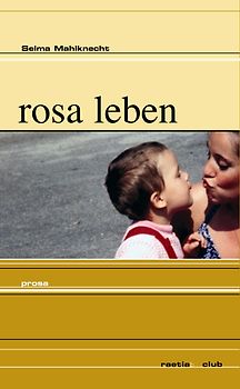 Rosa leben