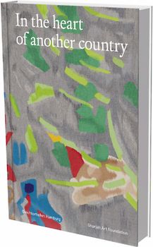 In the Heart of Another Country – Erzählungen aus der Diaspora – Werke aus der Sharjah Art Foundation Collection