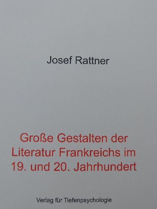 Große Gestalten der Literatur Frankreichs im 19. und 20. Jahrhundert