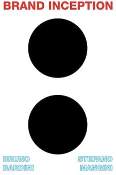 BRAND INCEPTION: A user's manual