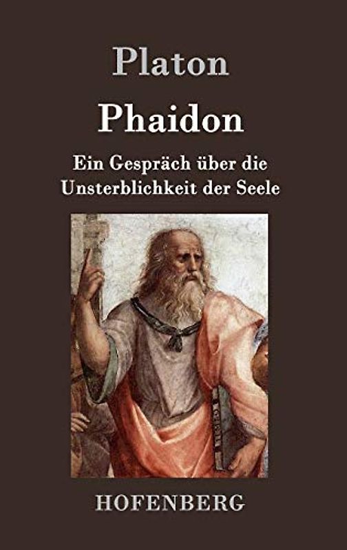 Phaidon: Ein Gespräch über die Unsterblichkeit der Seele