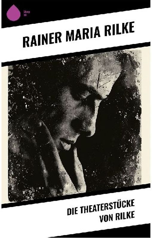 Die Theaterstücke von Rilke
