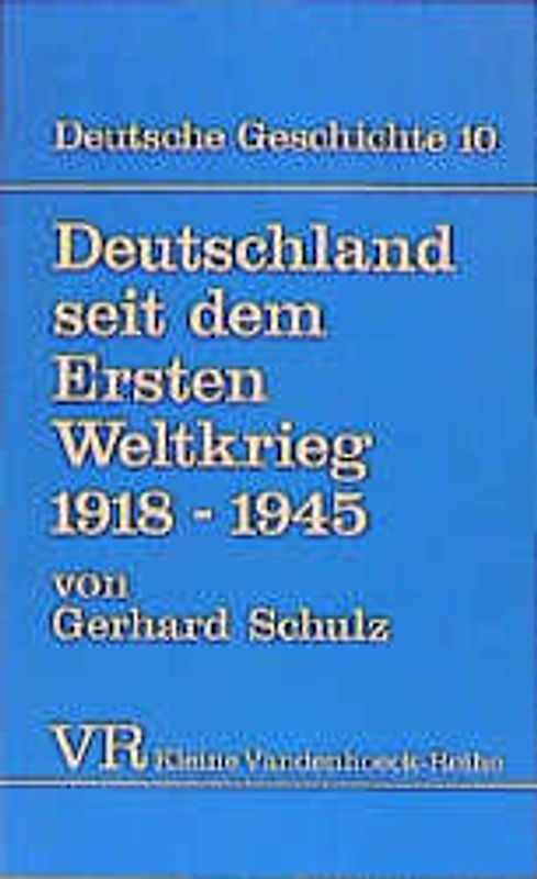 Deutschland seit dem Ersten Weltkrieg 1918–1945