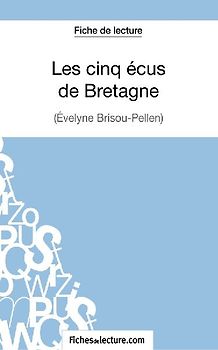 Les cinq écus de Bretagne d'Evelyne Brisou-Pellen (Fiche de lecture)