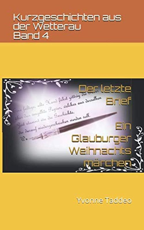 Der letzte Brief: Ein Glauburger Weihnachtsmärchen (Kurzgeschichten aus der Wetterau, Band 4)