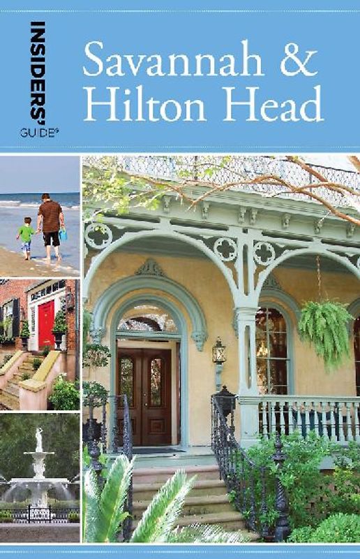 Insiders' Guide® to Savannah & Hilton Head