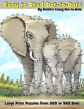 Easy to Read Dot-to-Dots: Large Print Puzzles from 303 to 563 Dots (Dot to Dot Books For Adults, Band 8)