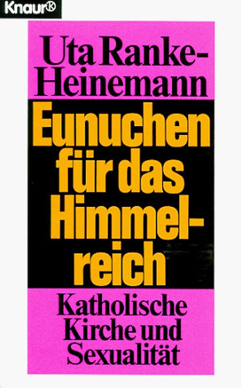 Eunuchen für das Himmelreich. Katholische Kirche und Sexualität