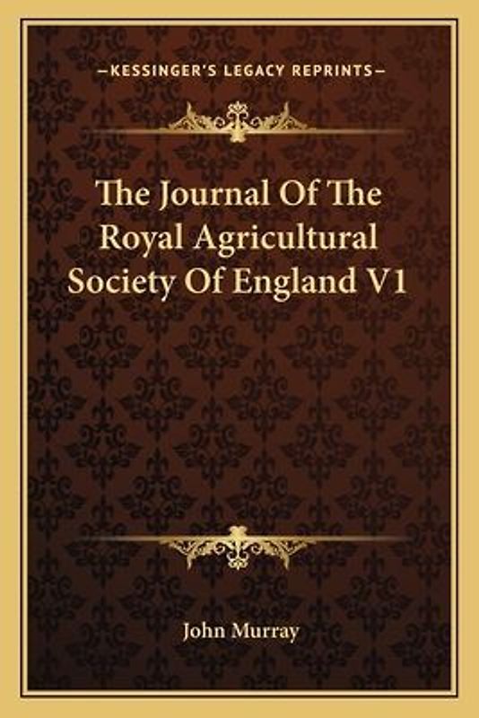 The Journal of the Royal Agricultural Society of England V1