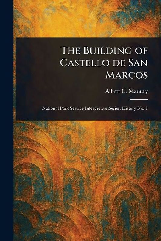The Building of Castello De San Marcos