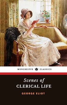 Scenes of Clerical Life: The 1858 Literary Classic