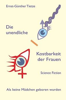 Die unendliche Kostbarkeit der Frauen