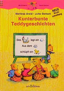 Kunterbunte Teddygeschichten. Nach den Regeln der neuen Rechtschreibung