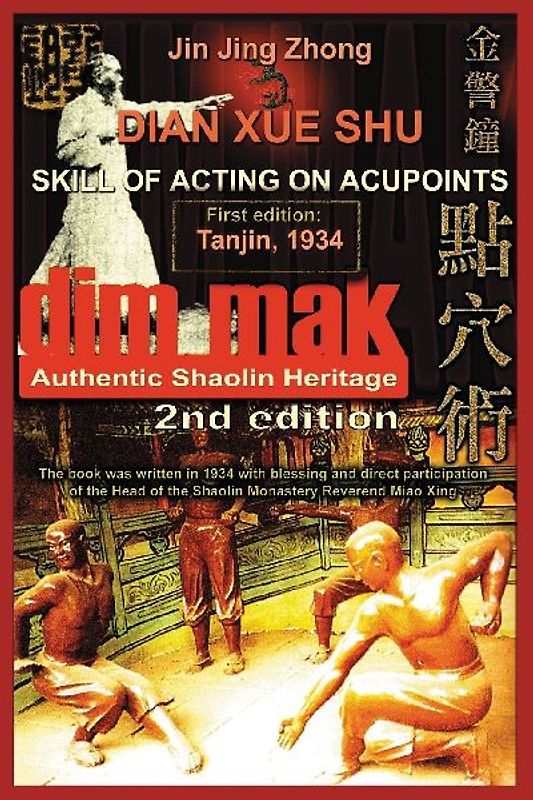 Authentic Shaolin Heritage. Dian Xue Shu (Dim Mak). Skill of Acting on Acupoints