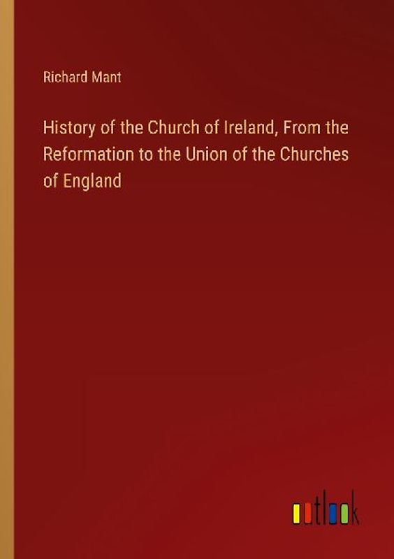 History of the Church of Ireland, From the Reformation to the Union of the Churches of England