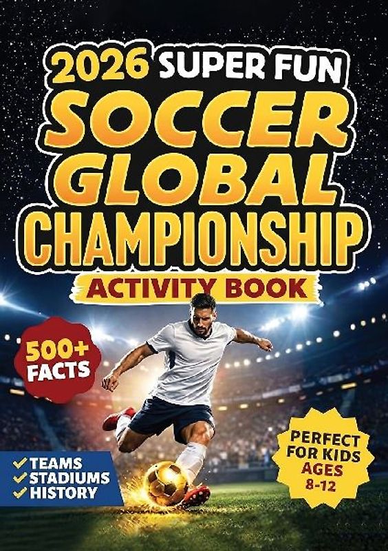 2026 Super Fun Soccer Global Championship Activity Book for Kids Ages 8-12