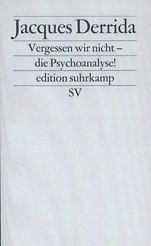 Vergessen wir nicht – die Psychoanalyse!