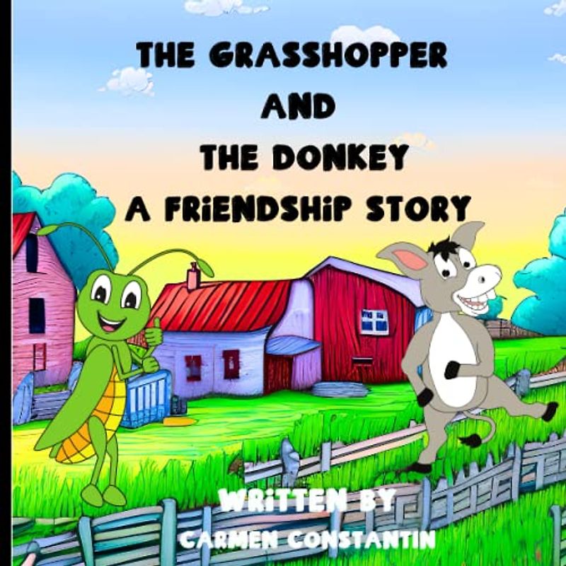 The Grasshopper and The Donkey : A Friendship Story: Storybook for Kids 5 to 8 years old/Early reader Book