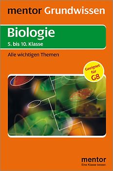 mentor Grundwissen: Biologie bis zur 10. Klasse. Alle wichtigen Themen