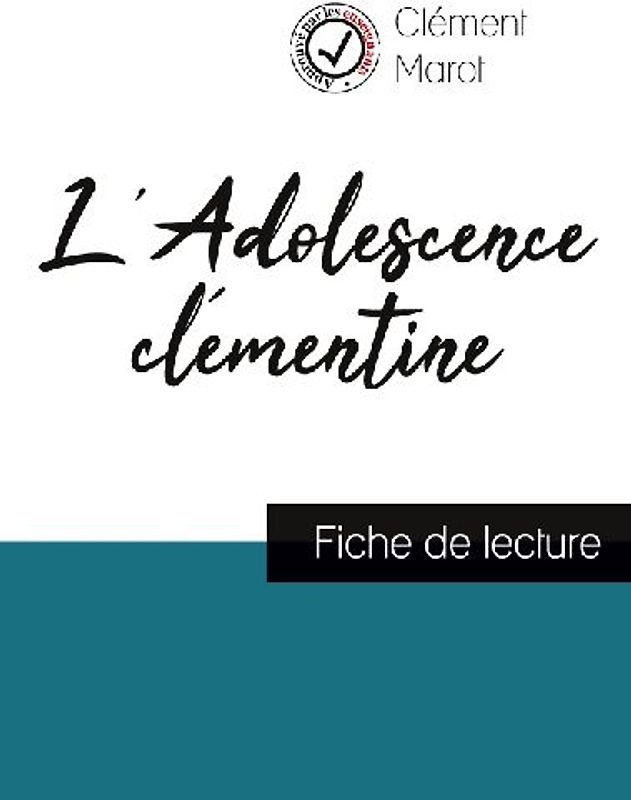 L'Adolescence clémentine de Clément Marot (fiche de lecture et analyse complète de l'oeuvre)