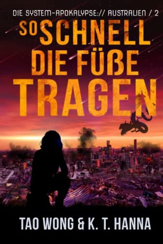 So schnell die Füße tragen: Ein Apokalyptischer LitRPG-Roman (Die System-Apokalypse – Australien, Band 2)