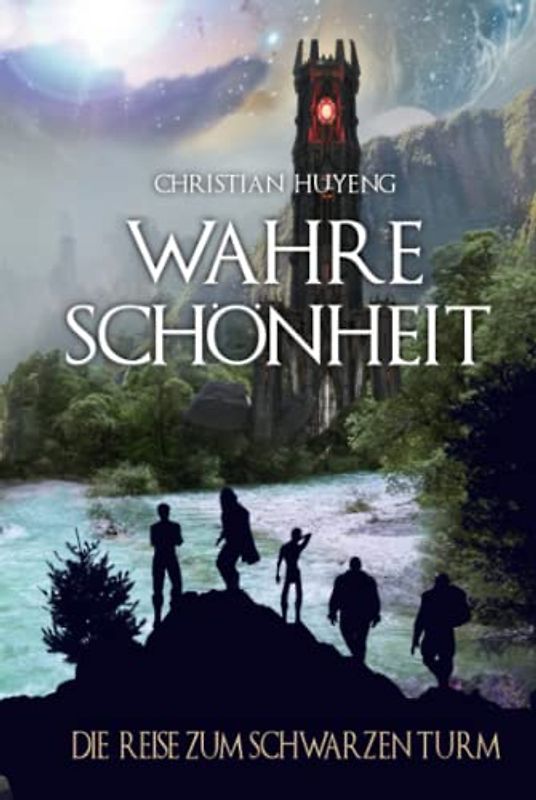 Wahre Schönheit: Die Reise zum Schwarzen Turm