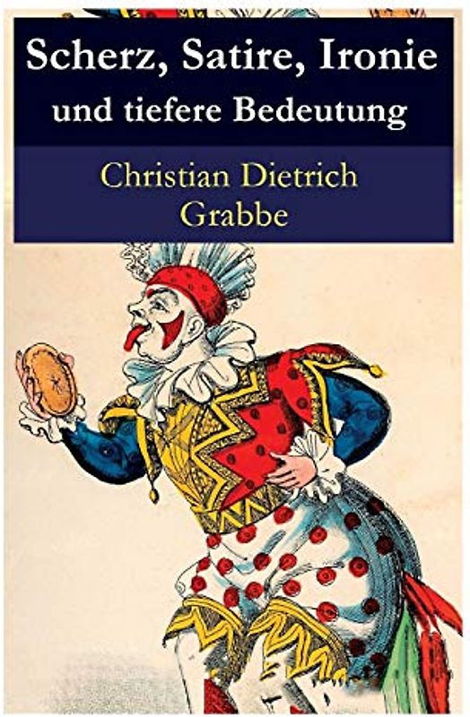 Scherz, Satire, Ironie und tiefere Bedeutung: Ein Lustspiel