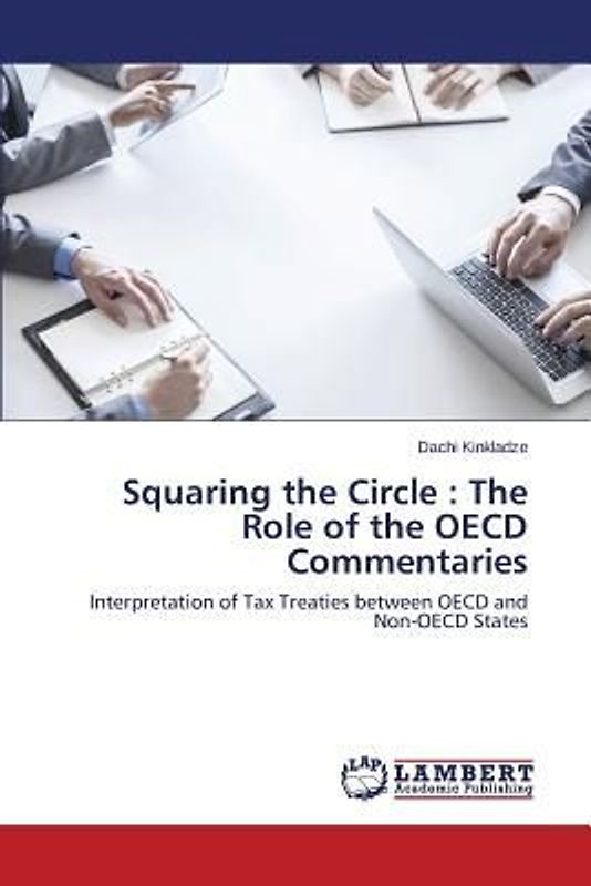Squaring the Circle : The Role of the OECD Commentaries