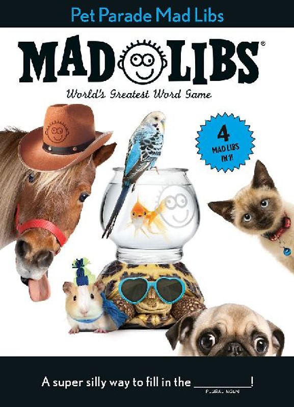 Pet Parade Mad Libs: 4 Mad Libs in 1!