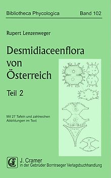 Desmidiaceenflora von Österreich / Desmidiaceenflora von Österreich, Teil 2
