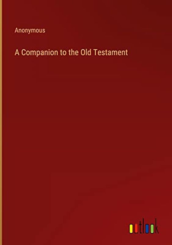 A Companion to the Old Testament