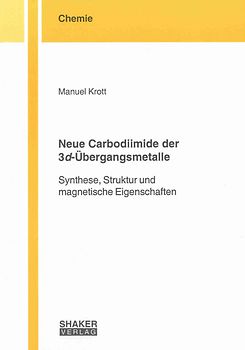 Neue Carbodiimide der 3d-Übergangsmetalle