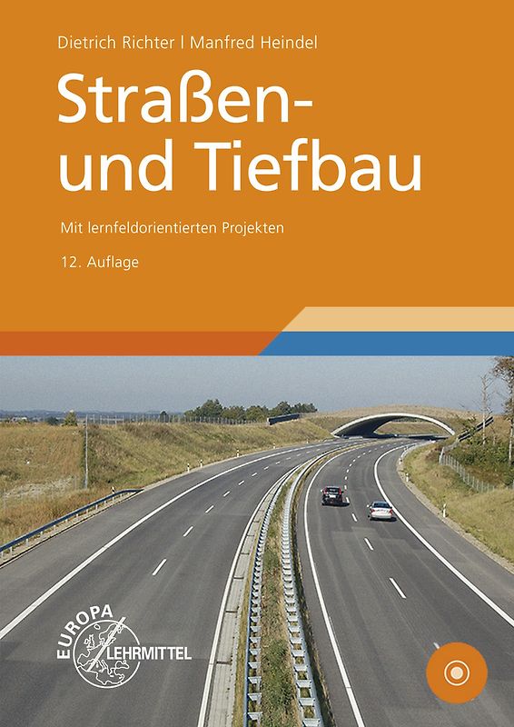 Straßen- und Tiefbau. Mit lernfeldorientierten Projekten