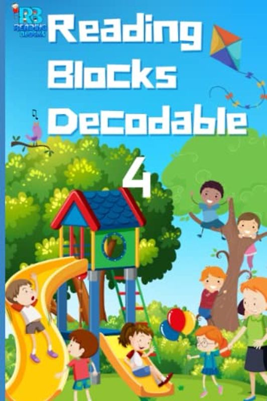 Reading Blocks Decodable 4 (Reading Blocks Decodable Readers, Band 4)