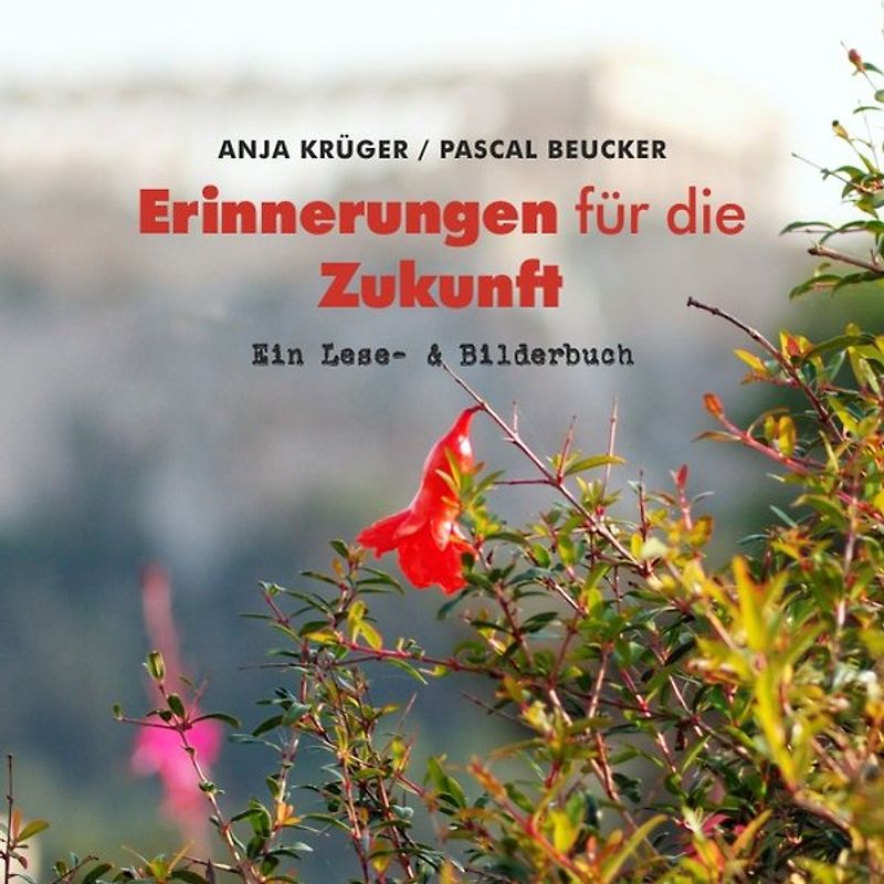 Principe espérance - Schriften zur Politik, Kultur &amp; Gesellschaft / Erinnerungen für die Zukunft