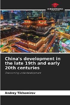 China's development in the late 19th and early 20th centuries