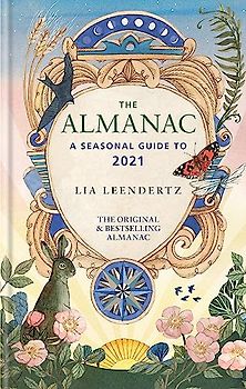 The Almanac: A Seasonal Guide to 2021