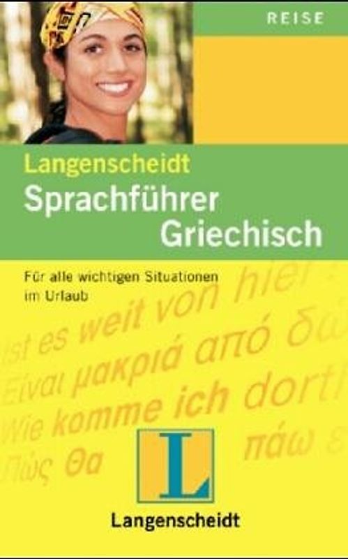 Langenscheidt Sprachführer. Für alle wichtigen Situationen im Urlaub. Griechisch